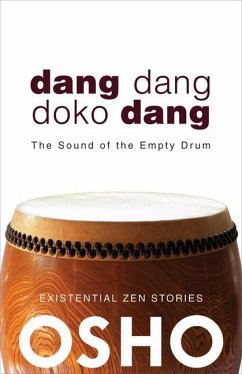 Dang Dang Doko Dang: The Sound of the Empty Drum - Osho