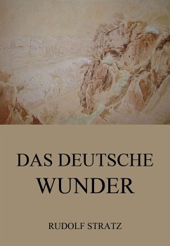 Das deutsche Wunder (eBook, ePUB) - Stratz, Rudolf