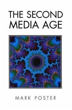 The Second Media Age (eBook, ePUB) - Poster, Mark