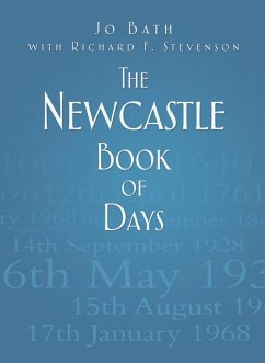 The Newcastle Book of Days (eBook, ePUB) - Bath, Jo