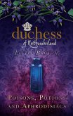 The Duchess of Northumberland's Little Book of Poisons, Potions and Aphrodisiacs (eBook, ePUB)