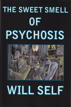 The Sweet Smell of Psychosis (eBook, ePUB) - Self, Will