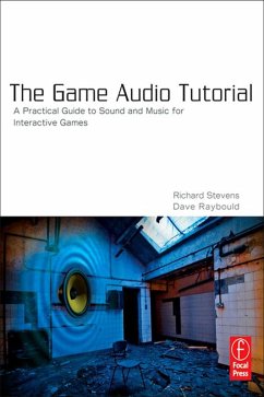 The Game Audio Tutorial (eBook, ePUB) - Stevens, Richard; Raybould, Dave