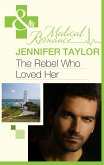 The Rebel Who Loved Her (Mills & Boon Medical) (Bride's Bay Surgery, Book 3) (eBook, ePUB)
