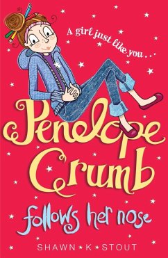 Penelope Crumb Follows Her Nose (eBook, ePUB) - Stout, Shawn K.