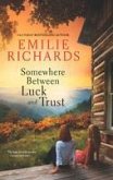 Somewhere Between Luck And Trust (eBook, ePUB)