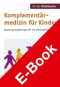 Komplementärmedizin für Kinder (eBook, PDF) - Emde, Birgit; Glöckler, Michaela; Haverland, Daniela; Müller-Frahling, Margit; Schlenk, Margit