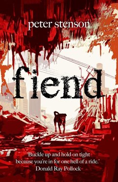 Fiend (eBook, ePUB) - Stenson, Peter Fiend (eBook, ePUB) - Stenson, Peter