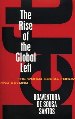 The Rise of the Global Left (eBook, ePUB) - Santos, Boaventura De Sousa