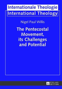 The Pentecostal Movement, its Challenges and Potential - Willis, Nigel