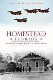 Homestead, Florida:: From Railroad Boom to Sonic Boom