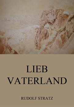 Lieb Vaterland (eBook, ePUB) - Stratz, Rudolf