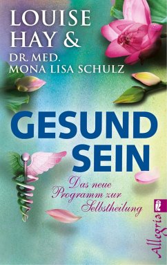 Gesund Sein (eBook, ePUB) - Hay, Louise; Schulz, Mona Lisa