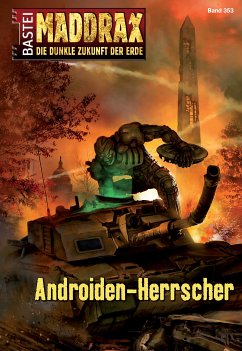 Androiden-Herrscher / Maddrax Bd.353 (eBook, ePUB) - Suchanek, Andreas