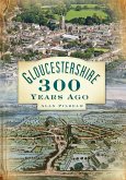 Gloucestershire 300 Years Ago (eBook, ePUB)