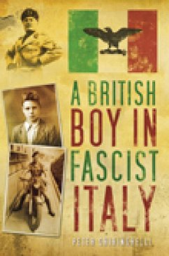 A British Boy in Fascist Italy (eBook, ePUB) - Ghiringhelli, Peter