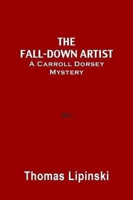 The Fall-Down Artist (eBook, ePUB) The Fall-Down Artist (eBook, ePUB)