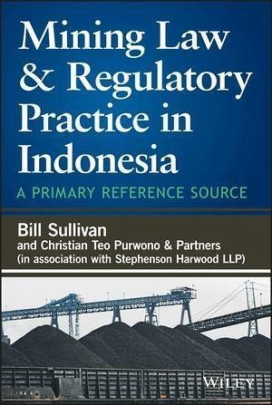 Mining Law and Regulatory Practice in Indonesia (eBook, PDF) Mining Law and Regulatory Practice in Indonesia (eBook, PDF)