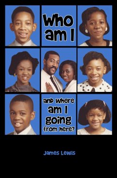 Who Am I & Where Am I Going From Here? (eBook, ePUB) - Lewis, James