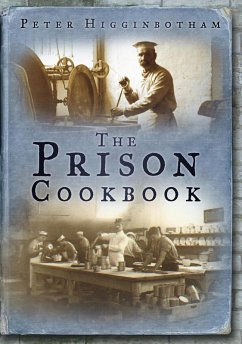 The Prison Cookbook (eBook, ePUB) - Higginbotham, Peter