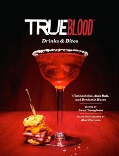 True Blood Drinks & Bites (eBook, ePUB) - Sobol, Gianna