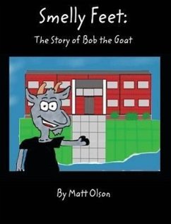 Smelly Feet: The Story of Bob the Goat - Olson, Matt