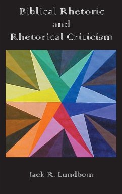 Biblical Rhetoric and Rhetorical Criticism - Lundbom, Jack R.