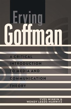 Erving Goffman - Winkin, Yves;Leeds-Hurwitz, Wendy