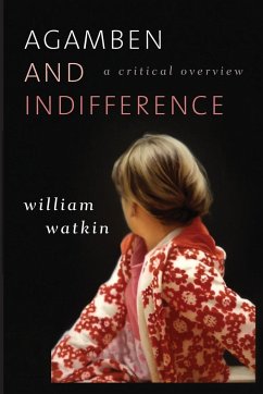 Agamben and Indifference - Watkin, William