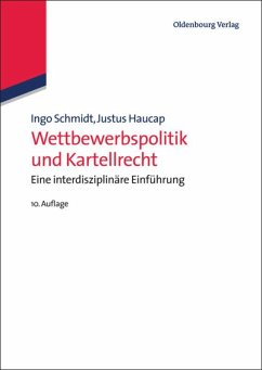 Wettbewerbspolitik und Kartellrecht - Schmidt, Ingo;Haucap, Justus