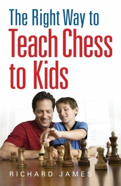 The Right Way to Teach Chess to Kids (eBook, ePUB) - James, Richard