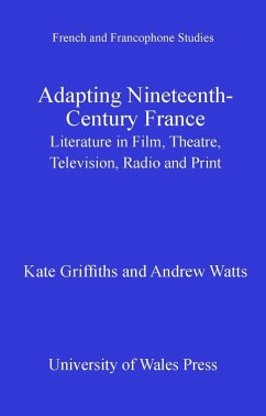 Adapting Nineteenth-Century France (eBook, PDF) - Griffiths, Kate; Watts, Andrew