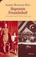 Begrenzte Freundschaft (eBook, PDF) - Mangold-Will, Sabine