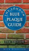 The London Blue Plaque Guide (eBook, ePUB)