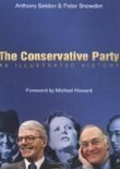 The Conservative Party (eBook, ePUB) - Seldon, Anthony; Snowdon, Peter