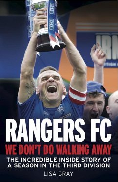 Rangers FC - We Don't Do Walking Away (eBook, ePUB) - Gray, Lisa; Jeffrey, Robert