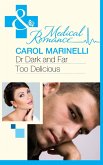 Dr Dark and Far-Too Delicious (Mills & Boon Medical) (Secrets on the Emergency Wing, Book 1) (eBook, ePUB)