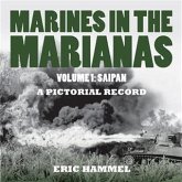 Marines in the Marianas, Volume 1 (eBook, ePUB) Marines in the Marianas, Volume 1 (eBook, ePUB)