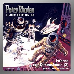 Inferno der Dimensionen (Teil 2) / Perry Rhodan Silberedition Bd.86 (MP3-Download) - Mahr, Kurt; Voltz, William; Patton, Harvey; Ewers, H.G.; Francis, H.G.; Kneifel, Hans
