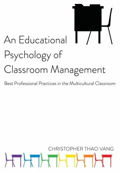 An Educational Psychology of Classroom Management - Vang, Christopher Thao