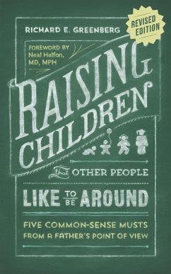 Raising Children That Other People Like to Be Around - Greenberg, Richard E.