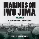 Marines on Iwo Jima, Volume 1 (eBook, ePUB) Marines on Iwo Jima, Volume 1 (eBook, ePUB)