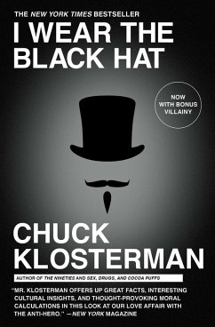 I Wear the Black Hat (eBook, ePUB) - Klosterman, Chuck