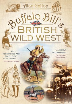 Buffalo Bill's British Wild West (eBook, ePUB) - Gallop, Alan
