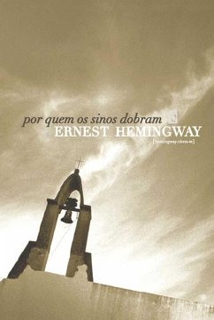 Por Quem os Sinos Dobram [For Whom the Bell Tolls] (eBook, ePUB) - Hemingway, Ernest