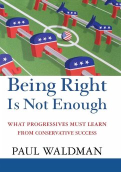 Being Right Is Not Enough - Waldman, Paul