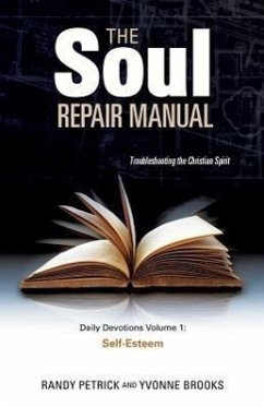 The Soul Repair Manual- Volume One: Self Esteem - Petrick, Randy; Brooks, Yvonne