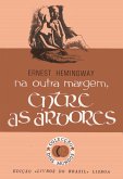 Na Outra Margem, Entre as Árvores [Across the River and Into the Trees] (eBook, ePUB)