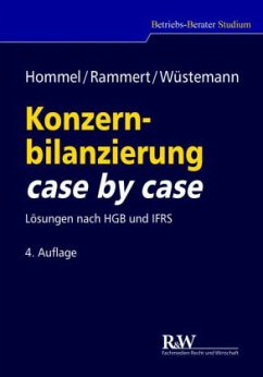 Konzernbilanzierung case by case - Hommel, Michael;Rammert, Stefan;Wüstemann, Jens