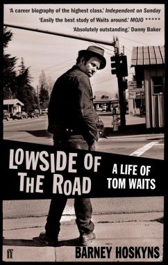 Lowside of the Road: A Life of Tom Waits (eBook, ePUB) - Hoskyns, Barney